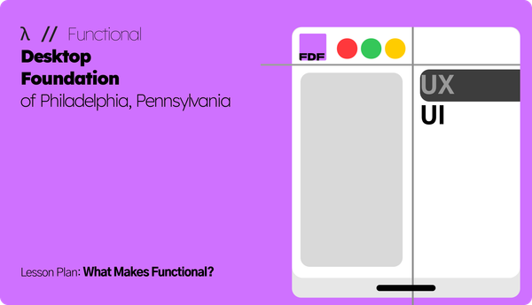 Title slide for Lesson Plan 1 of the Functional Desktop Foundation: What makes functional?